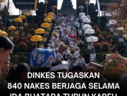 Dinkes Bali Siagakan 840 Nakes Selama Upacara Ida Bhatara Turun Kabeh di Besakih