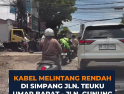 Waspada Kabel Melintang Rendah di Perempatan Teuku Umar Barat – Gunung Salak, Kamis (30/10)